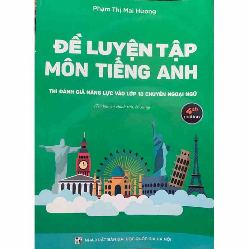 Sách - Đề Luyện Tập Môn Tiếng Anh Thi Đánh Giá Năng Lực Vào Lớp 10 (Chuyên Ngoại Ngữ)